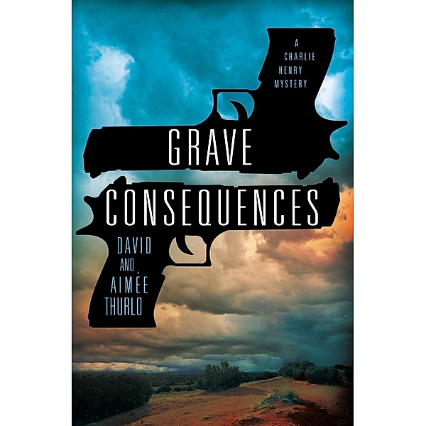 Grave Consequences / A Charlie Henry Mystery Bd.2, Aimée Thurlo, David Thurlo