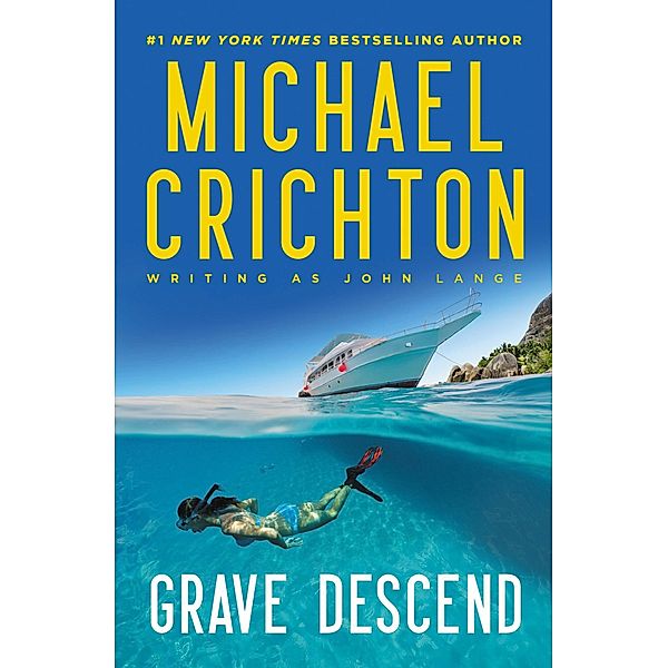 Grave Descend, Michael Crichton writing as John Lange