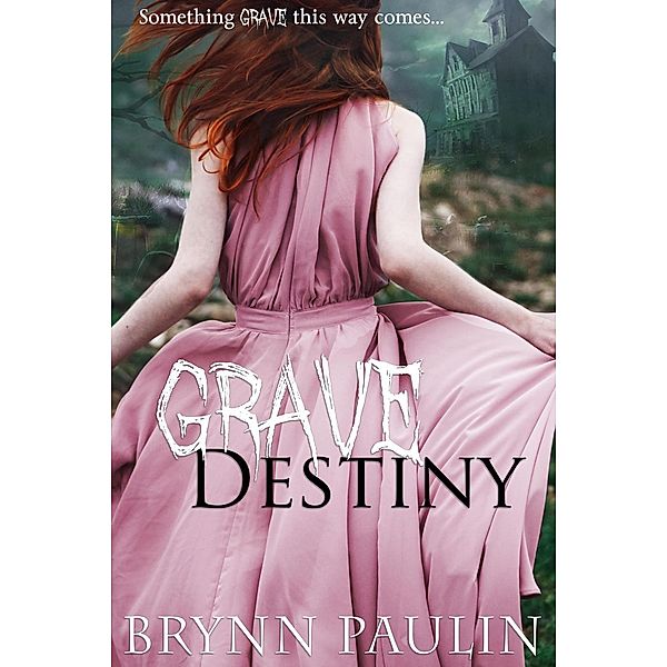 Grave Destiny, Brynn Paulin