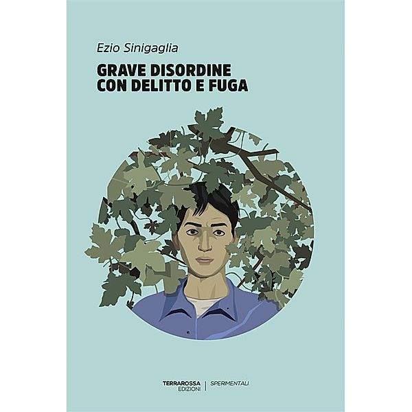 Grave disordine con delitto e fuga / Sperimentali, Ezio Sinigaglia