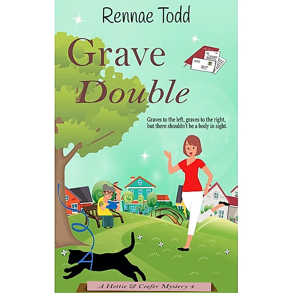Grave Double (Hettie & Ceefer Mysteries, #4) / Hettie & Ceefer Mysteries, Rennae Todd