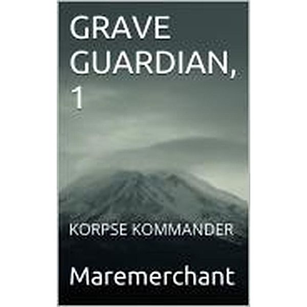 GRAVE GUARDIAN: Grave Guardian, Maremerchant