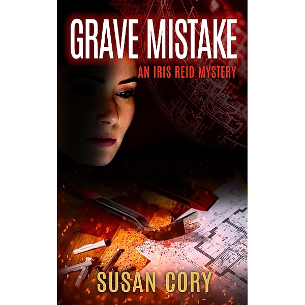 Grave Mistake (An Iris Reid Mystery) / An Iris Reid Mystery, Susan Cory