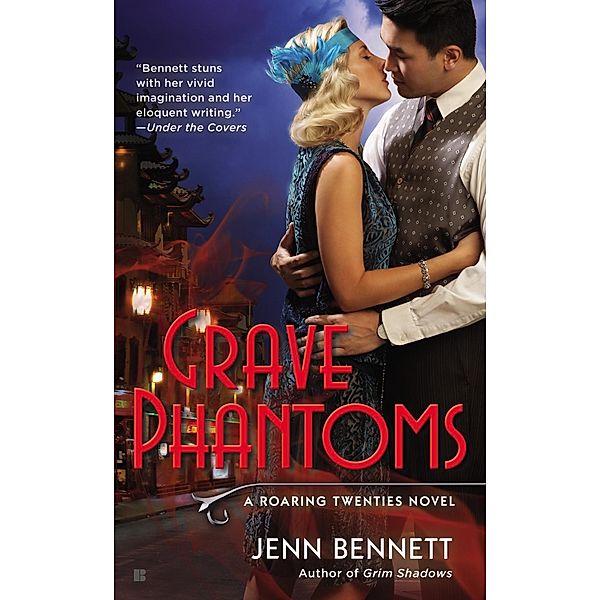 Grave Phantoms / A Roaring Twenties Novel Bd.3, Jenn Bennett