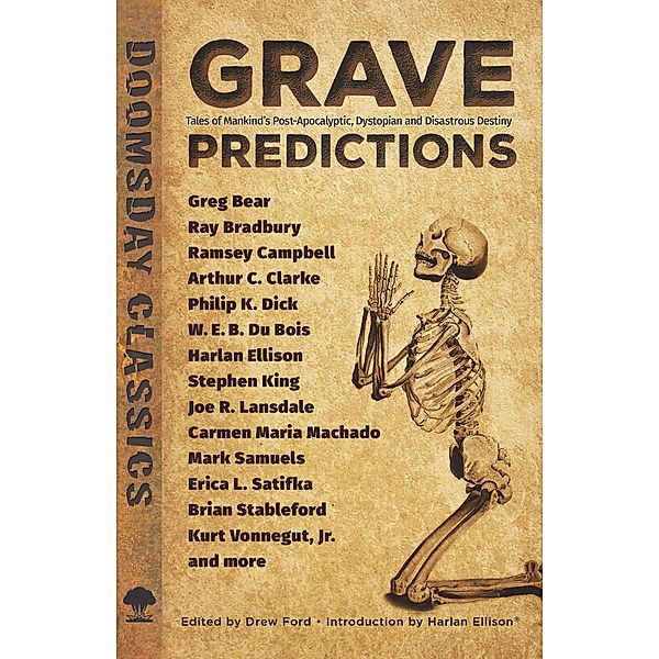 Grave Predictions / Dover Doomsday Classics, Brian Stableford, Ray Bradbury, Arthur C. Clarke, W. E. B. Du Bois, Kurt Vonnegut, Stephen King, Greg Bear, Ramsey Campbell, Joe R. Lansdale, Carmen Maria Machado, Mark Samuels, Erica L. Satifka