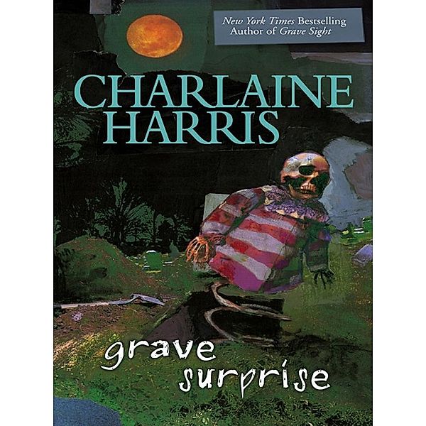 Grave Surprise / A Harper Connelly Mystery Bd.2, Charlaine Harris