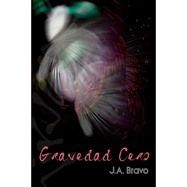 Gravedad cero, J. A. Bravo
