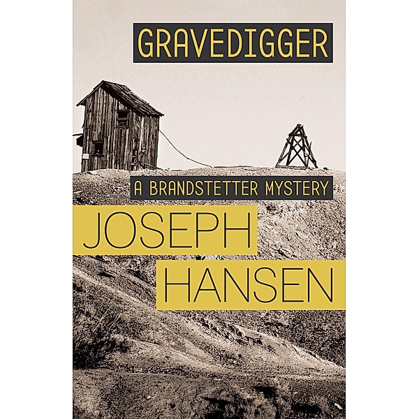 Gravedigger / Dave Brandstetter, Joseph Hansen