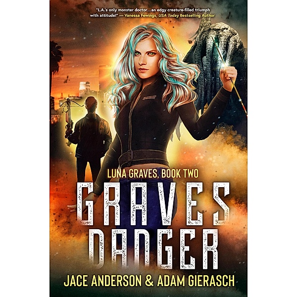 Graves Danger (Luna Graves) / Luna Graves, Jace Anderson & Adam Gierasch