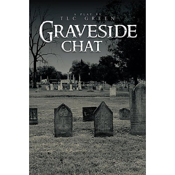 Graveside Chat, TLC Green