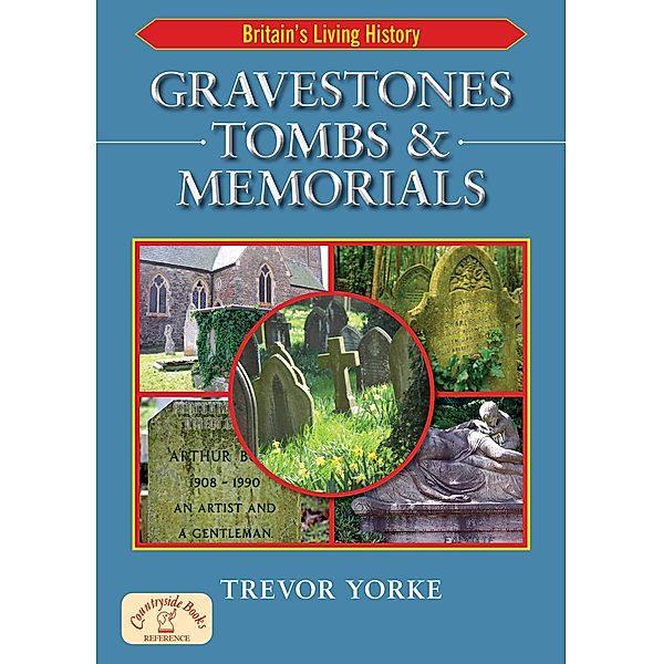 Gravestones, Tombs & Memorials, Trevor Yorke