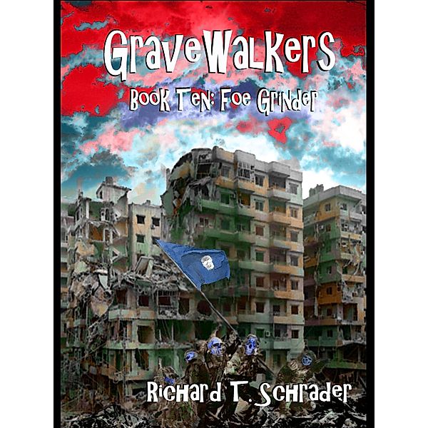 Gravewalkers: Foe Grinder / Gravewalkers, Richard T. Schrader