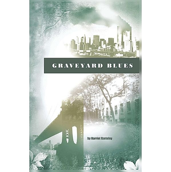 Graveyard Blues, Harriet Rzetelny