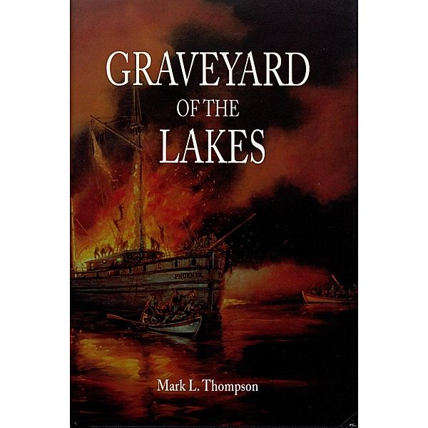 Graveyard of the Lakes, Mark L. Thompson