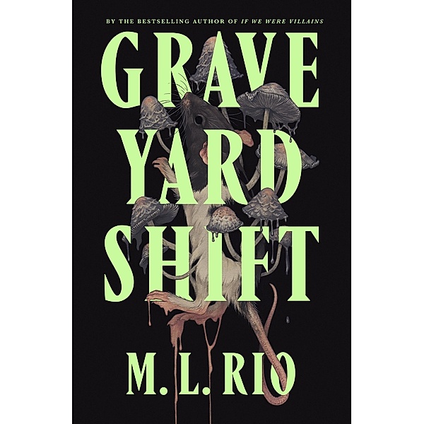 Graveyard Shift, M. L. Rio