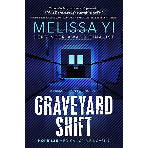 Graveyard Shift (Hope Sze Medical Crime, #7) / Hope Sze Medical Crime, Melissa Yi, Melissa Yuan-Innes