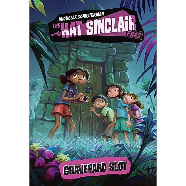 Graveyard Slot #2 / The Kat Sinclair Files Bd.2, Michelle Schusterman