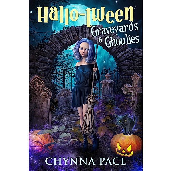 Graveyards and Ghoulies (Hallo-Tween, #1) / Hallo-Tween, Chynna Pace