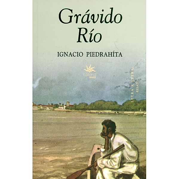 Grávido Río, Ignacio Piedrahita