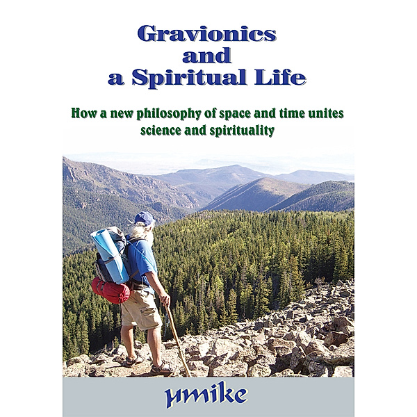 Gravionics and a Spiritual Life, µmike