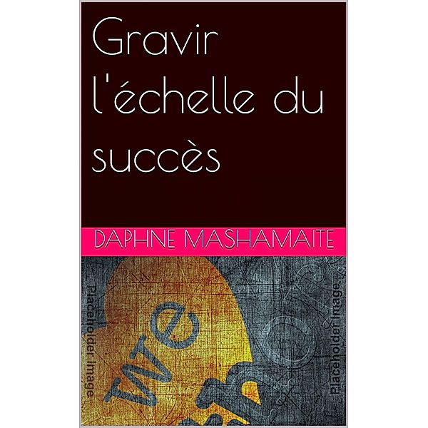 Gravir l'échelle du succès, Daphney Mashamaite