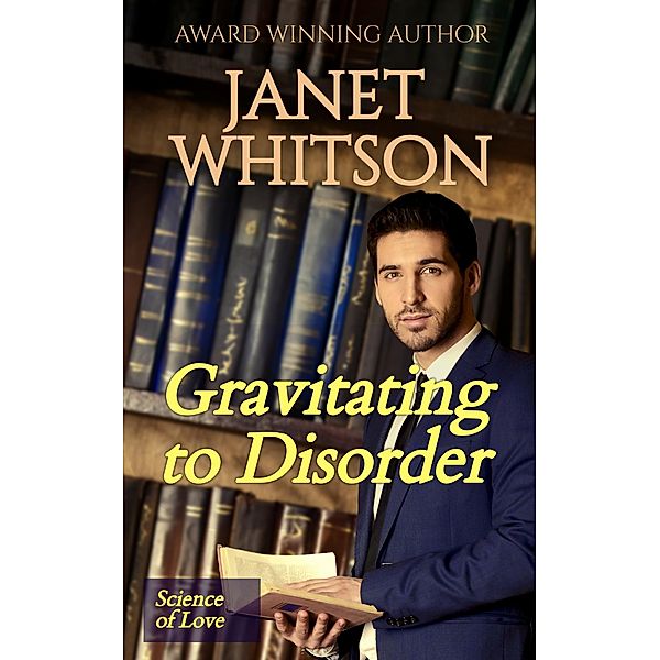Gravitating to Disorder, Janet Whitson