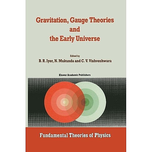 Gravitation, Gauge Theories and the Early Universe / Fundamental Theories of Physics Bd.29