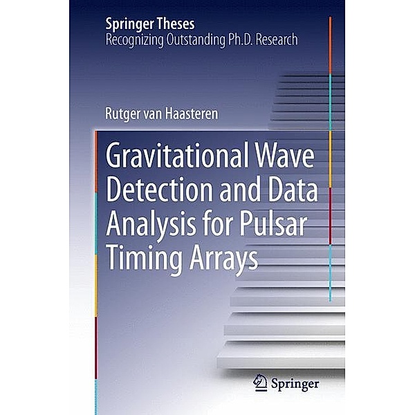 Gravitational Wave Detection and Data Analysis for Pulsar Timing Arrays, Rutger van Haasteren