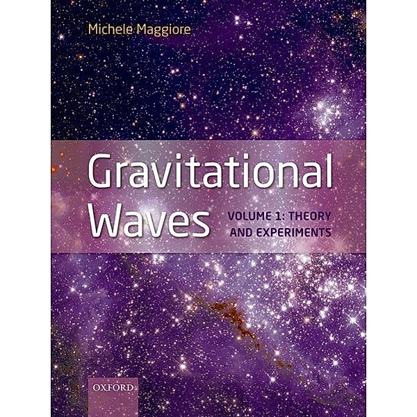 Gravitational Waves, Michele Maggiore