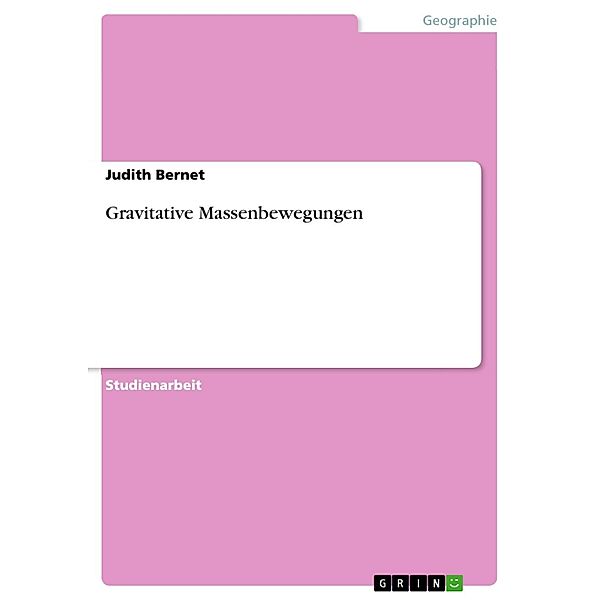 Gravitative Massenbewegungen, Judith Bernet