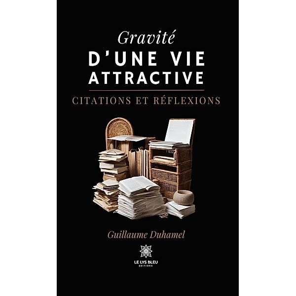 Gravité d'une vie attractive, Guillaume Duhamel