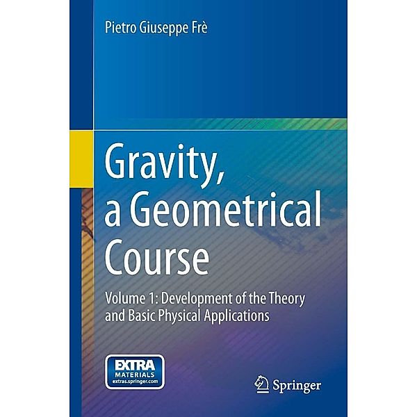 Gravity, a Geometrical Course, Pietro Giuseppe Frè