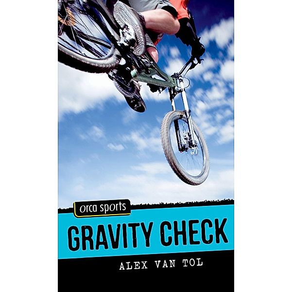 Gravity Check / Orca Book Publishers, Alex Van Tol