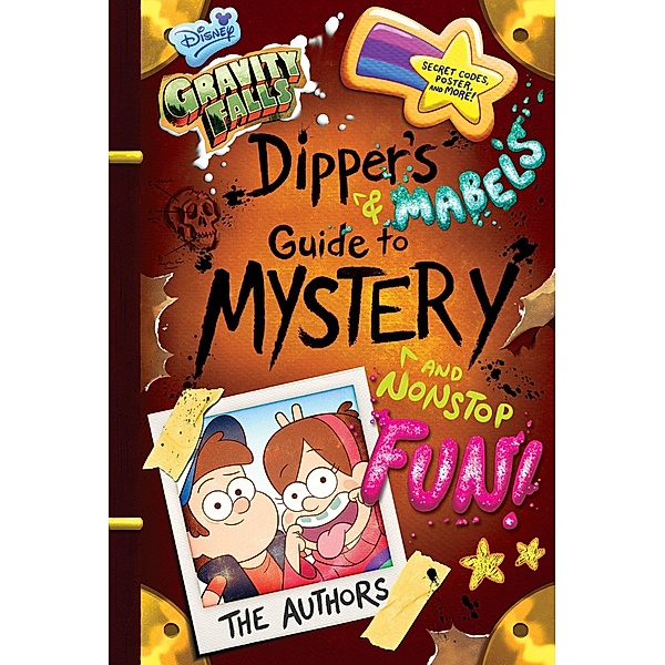 Gravity Falls Dipper's and Mabel's Guide to Mystery and Nonstop Fun!, Rob Renzetti, Shane Houghton