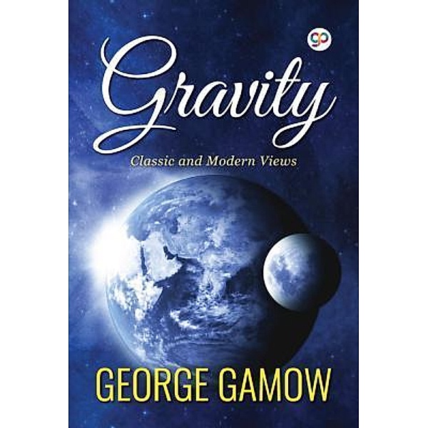 Gravity / GENERAL PRESS, George Gamow