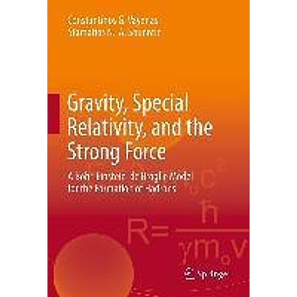 Gravity, Special Relativity, and the Strong Force, Constantinos G. Vayenas, Stamatios N. -A. Souentie