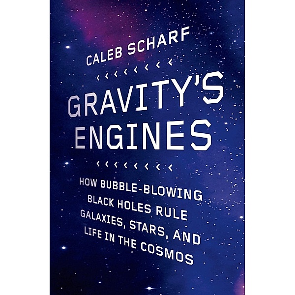 Gravity's Engines, Caleb Scharf