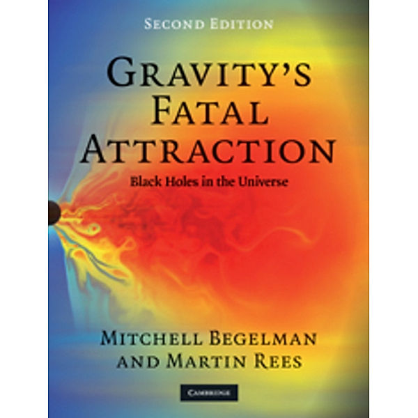 Gravity's Fatal Attraction, Mitchell Begelman, Martin Rees