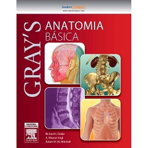 Gray Anatomia Básica, Richard Drake, Adam W. M. Mitchell, A. Wayne Vogl