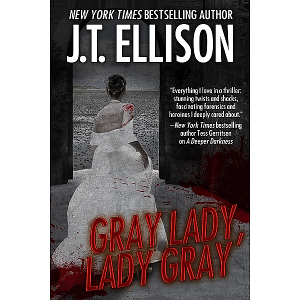 Gray Lady, Lady Gray ((a short story)) / (a short story), J. T. Ellison