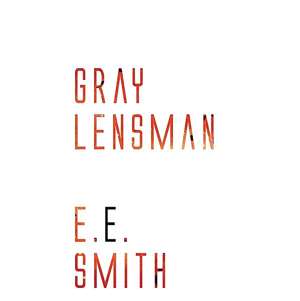 Gray Lensman, E. E. Smith