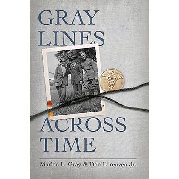 Gray Lines Across Time, Marion Gray, Donald Lorenzen