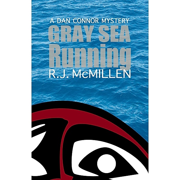 Gray Sea Running (Dan Connor Mystery, #4) / Dan Connor Mystery, Rj McMillen