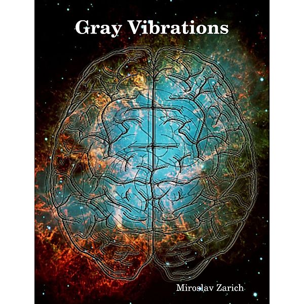 Gray Vibrations, Miroslav Zarich