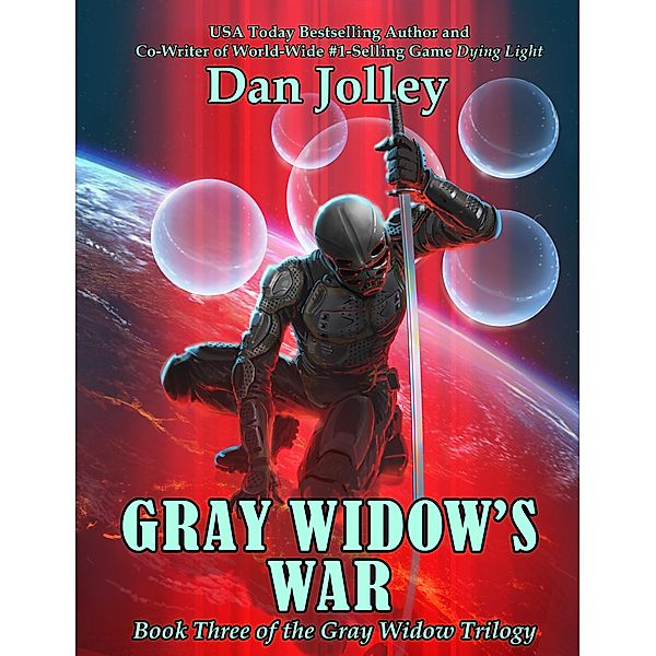 Gray Widow Trilogy: Gray Widow's War (The Gray Widow Trilogy Book 3), Dan Jolley