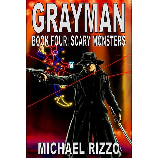 Grayman Book Four: Scary Monsters / Grayman, Michael Rizzo