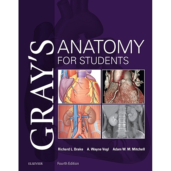 Gray's Anatomy for Students E-Book, Richard Drake, A. Wayne Vogl, Adam W. M. Mitchell
