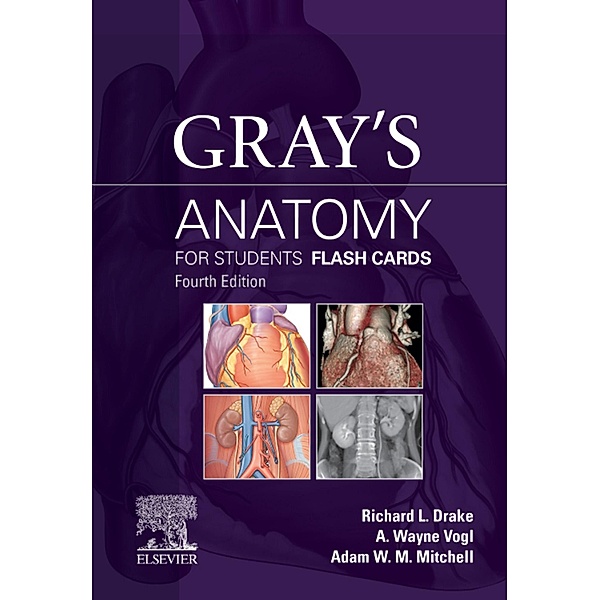 Gray's Anatomy for Students Flash Cards E-Book, Richard Drake, A. Wayne Vogl, Adam W. M. Mitchell