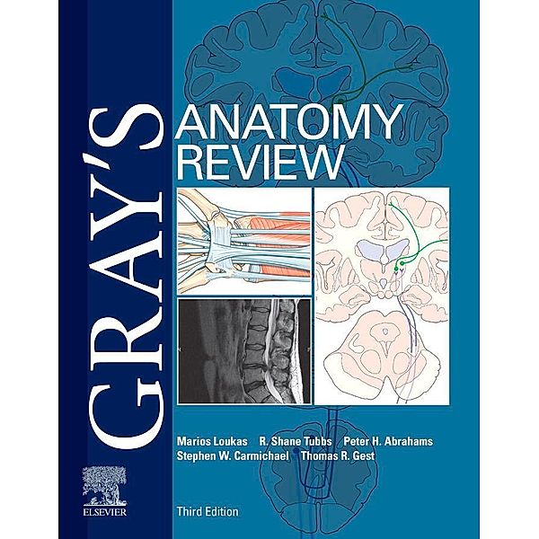 Gray's Anatomy Review E-Book, Marios Loukas, R. Shane Tubbs, Peter H. Abrahams, Stephen W. Carmichael, Thomas Gest