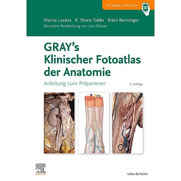 GRAY'S Klinischer Fotoatlas Anatomie, Marios Loukas, Shane R. Tubbs, Brion Benninger